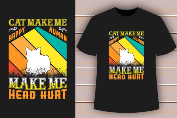 Cat Make Me Happy T-shirt Design