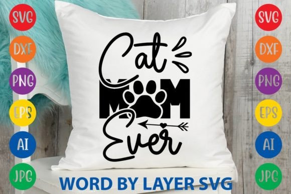 Cat Mom Ever Embroidery Design