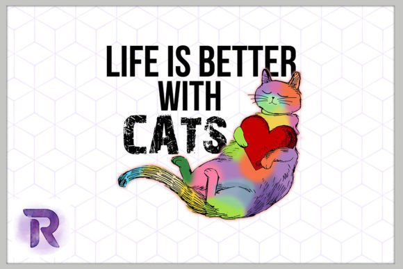 Life is Better with Cats Colorful Cat