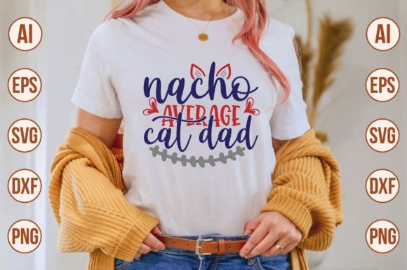 Nacho Average Cat Dad