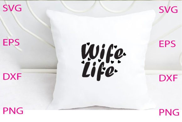 Wife Life Svg Design Review