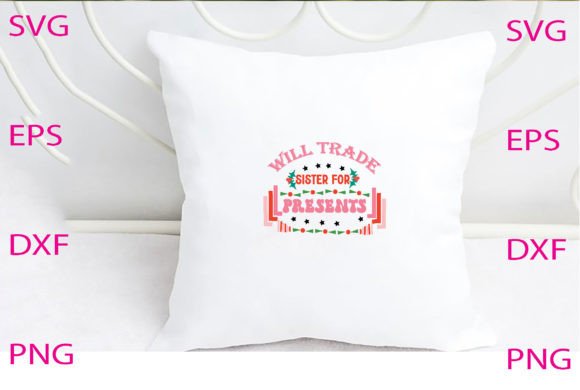 Will Trade Sister for Present Svg Design